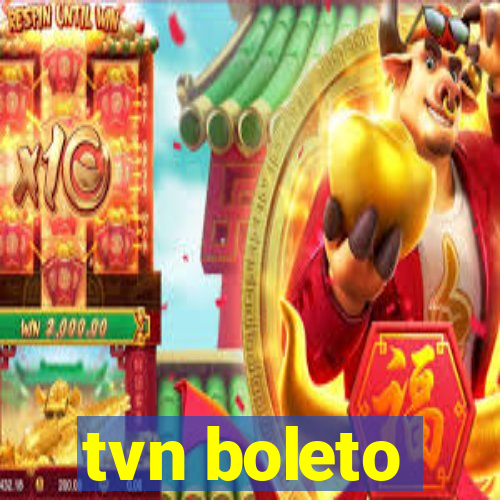 tvn boleto